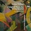 Complete Works for String Quartet