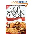 One Smart Cookie: All Your Favourite Cookies, Squares, Brownies and Biscotti... with Less Fat