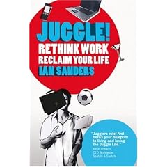 Juggle! Rethink Work, Reclaim your Life