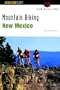 Mountain Biking New Mexico, 2nd (State Mountain Biking Series)