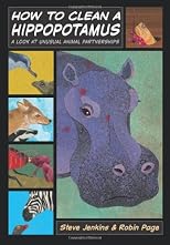 How to Clean a Hippopotamus: A Look at Unusual Animal Partnerships