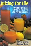 Juicing For Life - A Guide For