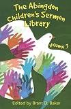 Buy : The Abingdon Childrens Sermon Library Volume 3
