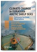 Climate Change in Eurasian Arctic Shelf Seas: Centennial Ice Cover Observations (Springer Praxis Books / Geophysical Sciences)