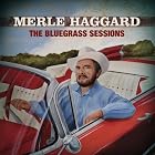 The Bluegrass Sessions by  Merle Haggard 