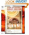 High Dynamic Range Imaging: Acquisition, Display, and Image-Based Lighting (The Morgan Kaufmann Series in Computer Graphics)