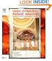 High Dynamic Range Imaging: Acquisition, Display, and Image-Based Lighting (The Morgan Kaufmann Series in Computer Graphics)