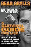 A Survival Guide for Life: How to