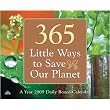 365 Little Ways To Save Our Planet 2009 Flip-Top Daily Boxed