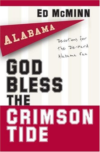 God Bless the Crimson Tide: Devotions for the Die-Hard Alabama Fan under Worship in The Books Store