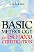Basic
Metrology
for
ISO
9000
Certification