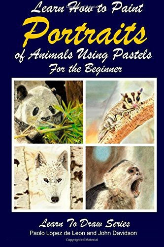 Learn How to Paint Portraits of Animals Using Pastels For the Beginner