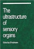 The ultrastructure of sensory organs