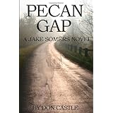 Pecan Gap: A Jake Somers Novel