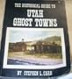 Historical Guide to Utah Ghost Towns