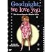 Goodnight, We Love You - The Life and Legend of Phyllis Diller
