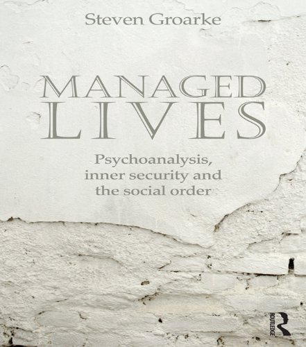 Managed Lives: Psychoanalysis, inner security and the social order