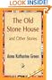 The Old Stone House and Other Stories