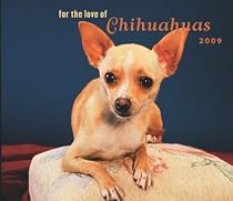 For the Love of Chihuahuas Calendar