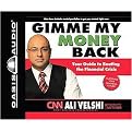 Gimme My Money Back (Your Guide to Beating the Financial Crisis) (Unabridged) (Compact Disc)