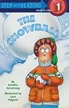 The Snowball (Step-Into-Reading, Step 1)