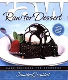 Raw for Dessert: Easy Delights for Everyone