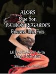 Alors que son Patron Regard�s Encore...