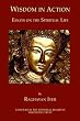 Wisdom in Action: Essays on the Spiritual Life