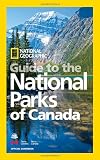 National Geographic Guide to the National Parks of Canada
