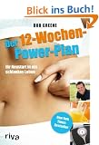 Der 12-Wochen-Power-Plan: Ihr Neustart in ein schlankes Leben