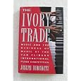 The Ivory Trade: Music And The Business Of Music At The Van Cliburn 
