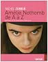 Am�lie Nothomb de A � Z : Portrait d'un monstre litt�raire