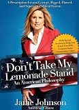 Don't Take My Lemonade Stand: An American Philosophy