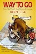 Way to Go: Two of the World's Great Motorcycle Journeys