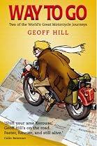Way to Go: Two of the World's Great Motorcycle Journeys
