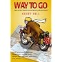 Way to Go: Two of the World's Great Motorcycle Journeys