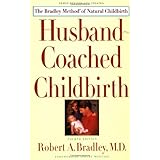 husband coached childbirth  the bradley method of natural childbirth