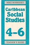 Caribbean social studies. Teacher's guide 4-6