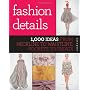 Fashion Details: 1,000 Ideas from Neckline to Wais&hellip by Macarena San Martin