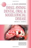 Small Animal Dental, Oral and Maxillofacial Disease: A Color Handbook (Color Handbooks (Manson Publishing))