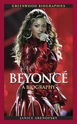 Beyonce Knowles: A Biography (Greenwood Biographies)
