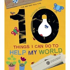 10 Things I Can Do to Help My World