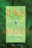 Jews of the Amazon: Self-Exile in Earthly Paradise