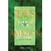 Jews of the Amazon: Self-Exile in Earthly Paradise