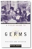 A Field Guide to Germs, Revised and Updated Edition