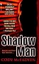 Shadow Man Shadow Man