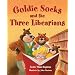 Goldie Socks and the Three Libearians