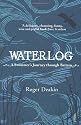 Waterlog: A Swimmer's Journey Through Britain