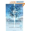 Future Work: How Businesses Can Adapt and Thrive In The New World Of Work