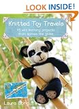 Knitted Toy Travels: Wild Knitting Projects from Across the Globe